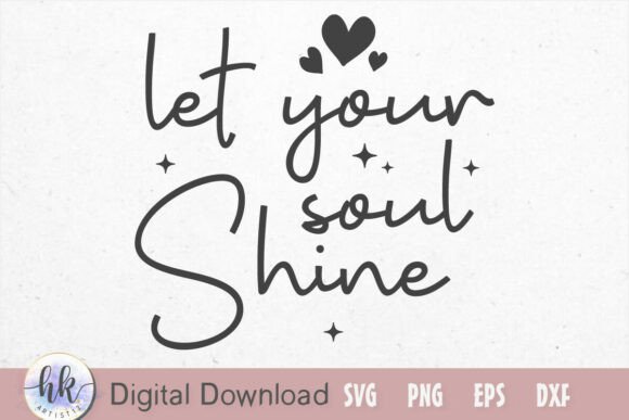 Let Your Soul Shine Graphics for Crafts