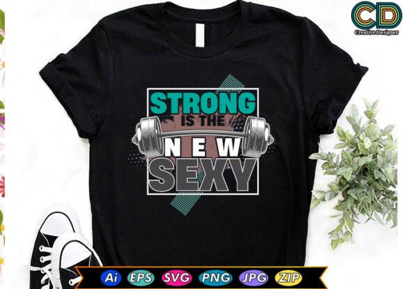 STRONG is the NEW SEXY Graphic for Crafts